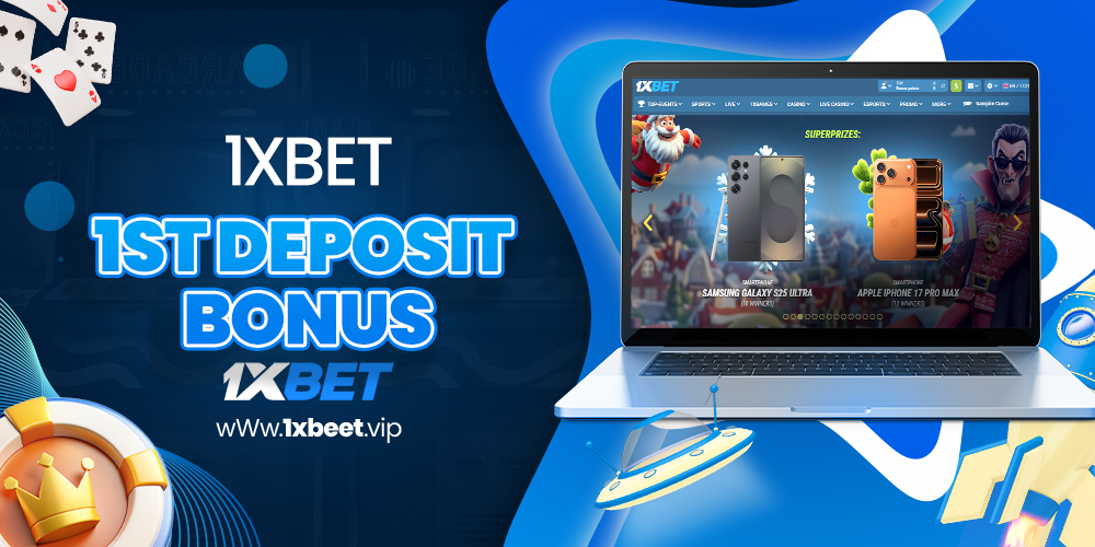 1xbet 1st deposit bonus
