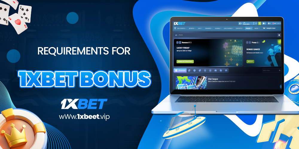 requirements for 1xbet bonus